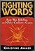 Fighting Words: From War, R...