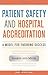 Patient Safety and Hospital Accreditation: A Model for Ensuring Success