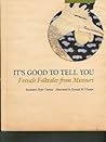 It's Good to Tell You: French Folktales from Missouri