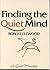 Finding the Quiet Mind by Robert S. Ellwood