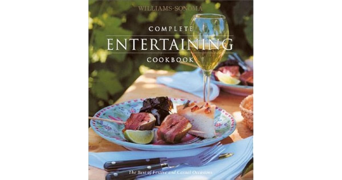 Complete Entertaining Cookbook by Chuck Williams