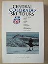 Central Colorado Ski Tours: Colorado Springs, Denver, Fairplay, Leadville, Salida, Gunnison, Crested Butte, Aspen, Glenwood Springs, Grand Junction