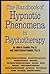 The Handbook Of Hypnotic Phenomena In Psychotherapy by John H. Edgette