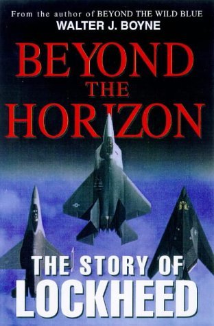 Beyond The Horizon: The Story Of Lockheed (Hardcover)