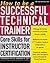 How To Be a Successful Technical Trainer: Core Skills for Instructor Certification