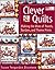 Clever Quilts by Susan Teegarden Dissmore