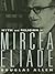 Myth and Religion in Mircea Eliade (Theorists of Myth Book 1168)