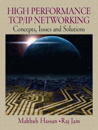 High Performance Tcp/Ip Networking: Concepts, Issues, and Solutions (Hardcover)