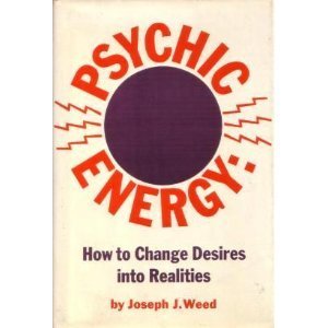 Psychic Energy: How to Change Your Desires Into Realities (Hardcover)