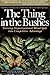 The Thing in the Bushes : T...