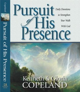 Pursuit of His Presence: Daily Devotions to Strengthen Your Walk With God (Paperback)