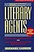 Literary Agents: What They Do, How They Do It, and How to Find and Work with the Right One for You (WILEY BOOKS FOR WRITERS SERIES)