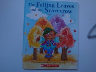 The Falling Leaves and the Scarecrow (Paperback)