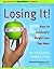 Losing It!: 5 Keys to Successful Weight Loss That Work