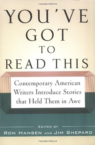 You've Got to Read This: Contemporary American Writers Introduce Stories that Held Them in Awe (Paperback)