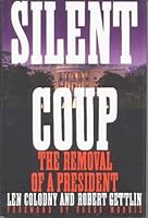 Silent Coup: The Removal of a President