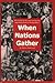 When Nations Gather
