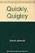 Quickly, Quigley