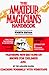 The Amateur Magician's Handbook by Henry Hay