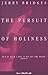 The Pursuit of Holiness by Jerry Bridges