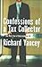Confessions of a Tax Collector by Rick Yancey