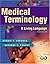 Medical Terminology by Bonnie F. Fremgen