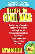 Road to the Civil War: Common Core Lessons & Activities