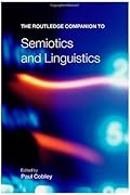 The Routledge Companion to Semiotics and Linguistics