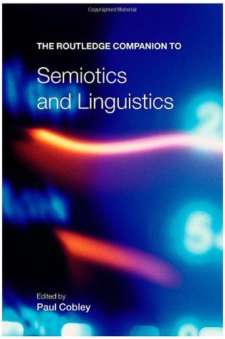 The Routledge Companion to Semiotics and Linguistics (Paperback)