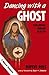Dancing With a Ghost: Explo...
