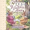 Tea with Victoria Rose by Susan Wheeler