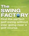 The Swing Factory by Steve Gould