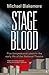 Stage Blood: Five Tempestuous Years in the Early Life of the National Theatre
