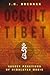 Occult Tibet: Secret Practi...