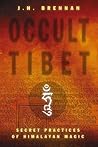 Occult Tibet: Secret Practices of Himalayan Magic