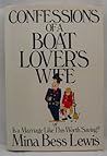 Confessions of a Boat Lovers Wife or: Is a Marriage Like This Worth Saving?