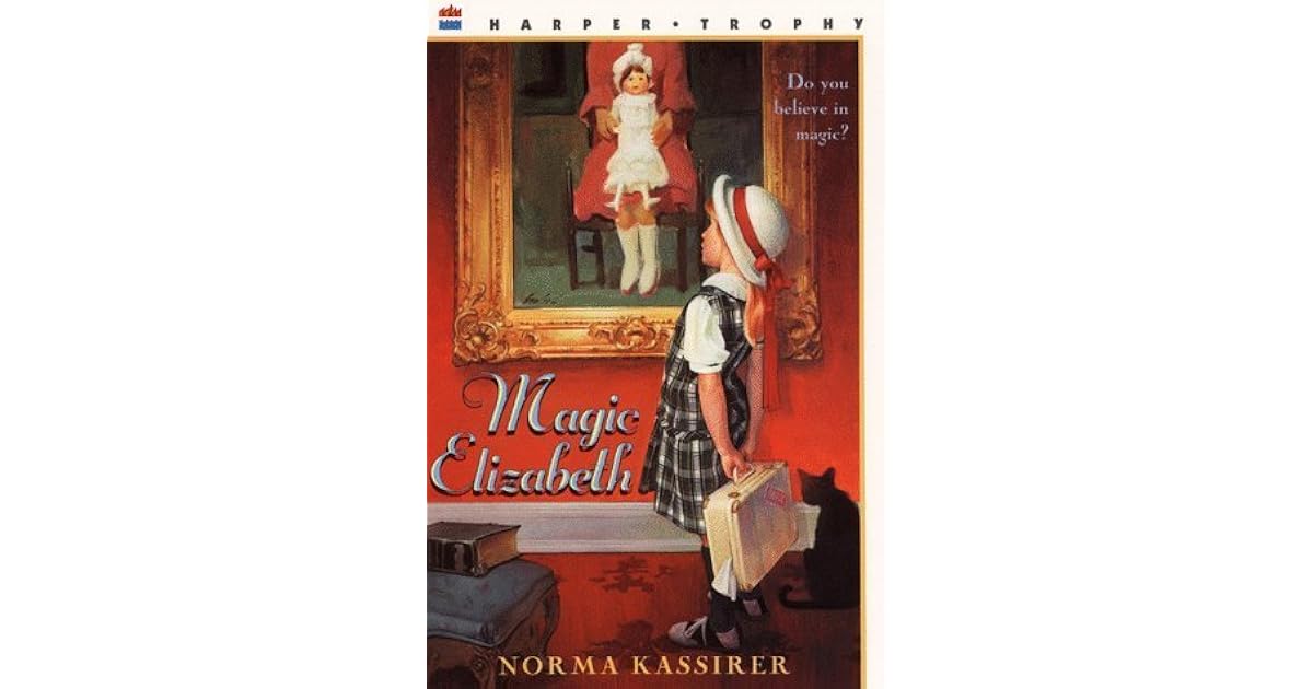 Magic Elizabeth by Norma Kassirer