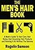 The Men's Hair Book: A Male...