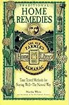 Traditional Home Remedies: Time-Tested Methods for Staying Well-The Natural Way (Old Farmer's Almanac Home Library)