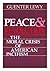 Peace and Revolution: The Moral Crisis of American Pacifism