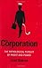 The Corporation by Joel Bakan The Corporation by Joel Bakan