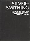 Silversmithing by Rupert Finegold Silversmithing by Rupert Finegold
