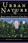 Urban Nature: Poems About Wildlife in the City Urban Nature: Poems About Wildlife in the City