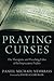 Praying Curses: The Therapeutic and Preaching Value of the Imprecatory Psalms