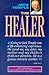 The Healer: The Extraordina...