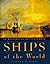 Ships of the World: An Historical Encyclopedia