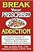 Break Your Prescribed Addit...