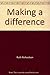 Making a difference by Ruth  Richardson