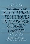 Handbook of Structured Techniques in Marriage and Family Therapy