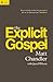 The Explicit Gospel